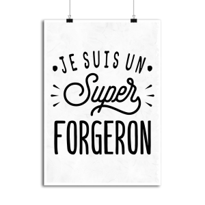 Affiche je suis un super forgeron 1