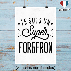 Affiche je suis un super forgeron 1 Affiche je suis un super forgeron 2