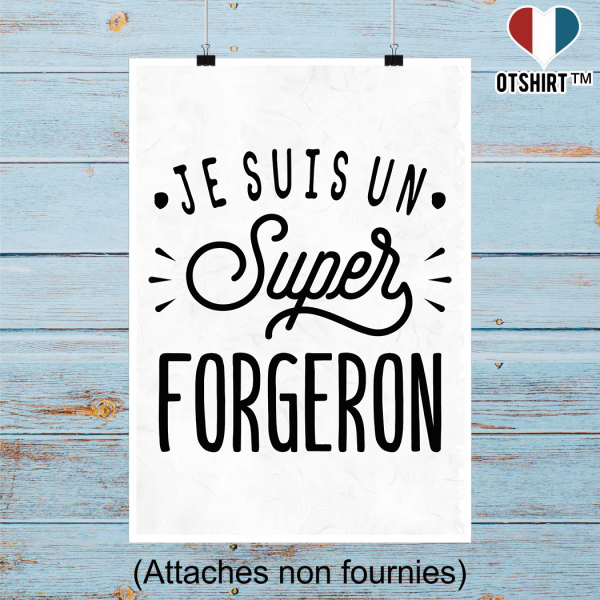 Affiche je suis un super forgeron