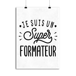 Affiche je suis un super formateur Affiche je suis un super formateur