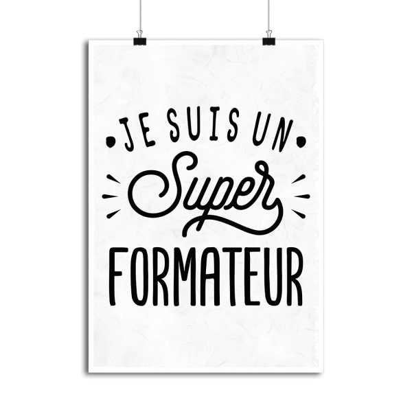 Affiche je suis un super formateur