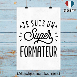 Affiche je suis un super formateur