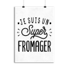 Affiche je suis un super fromager