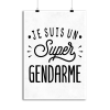 Affiche je suis un super gendarme