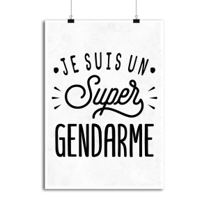 Affiche je suis un super gendarme