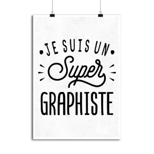 Affiche je suis un super graphiste