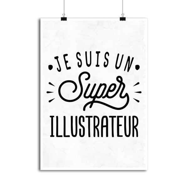 Affiche je suis un super illustrateur