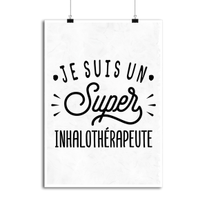 Affiche je suis un super inhalotherapeute
