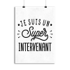 Affiche je suis un super intervenant