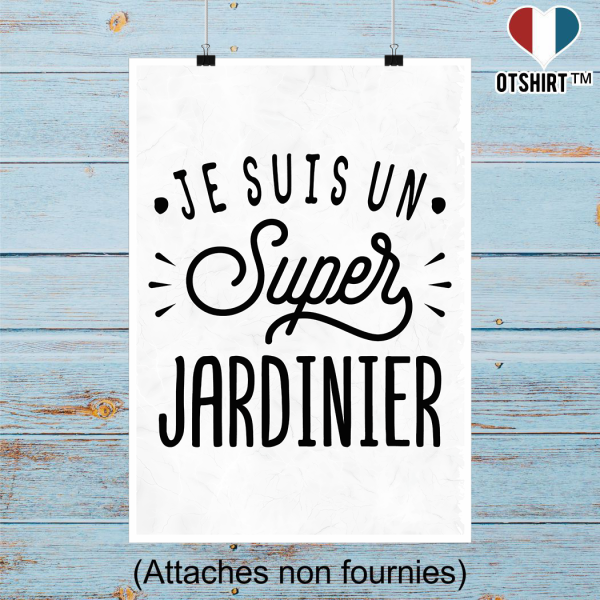 Affiche je suis un super jardinier