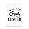 Affiche je suis un super journaliste