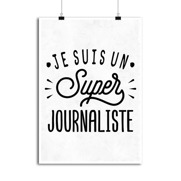 Affiche je suis un super journaliste