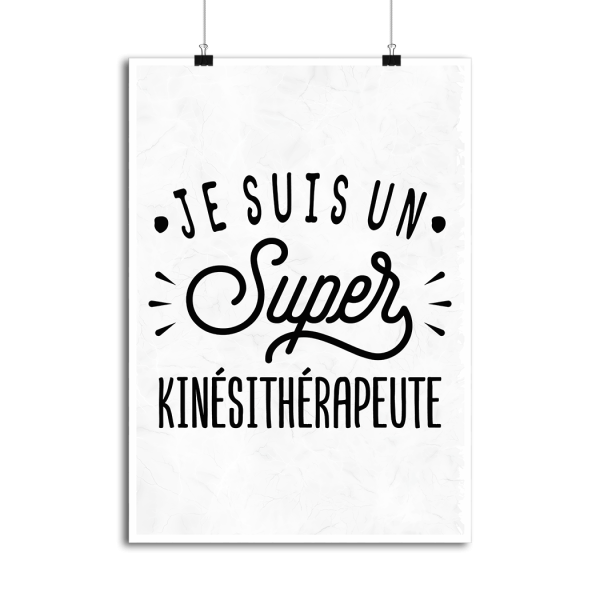 Affiche je suis un super kinesitherapeute