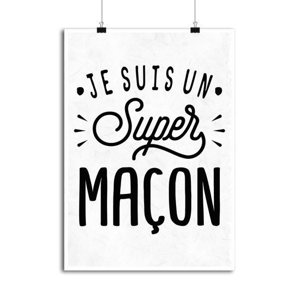 Affiche je suis un super macon