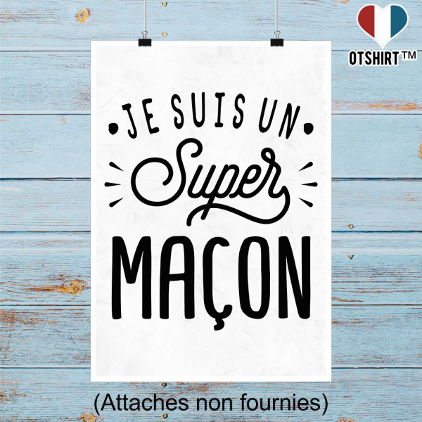 Affiche je suis un super macon