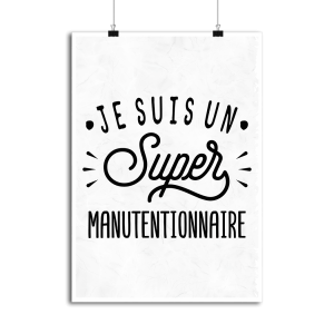 Affiche je suis un super manutentionnaire