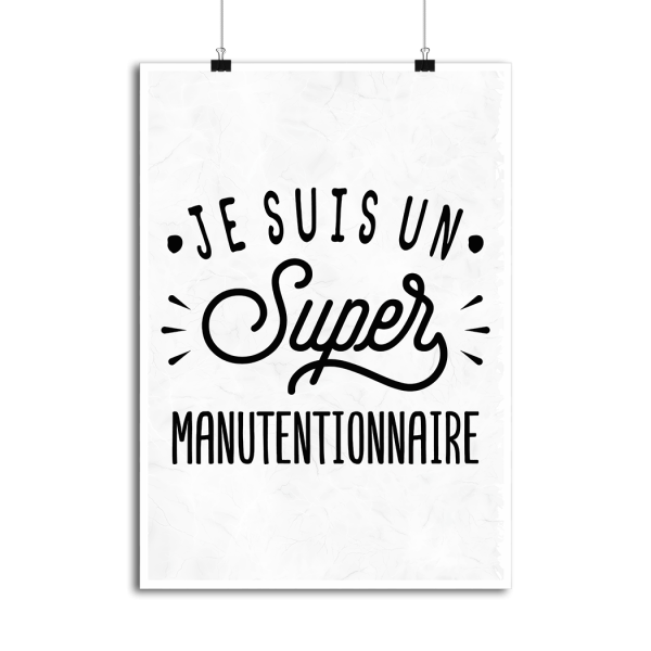 Affiche je suis un super manutentionnaire