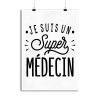 Affiche je suis un super medecin