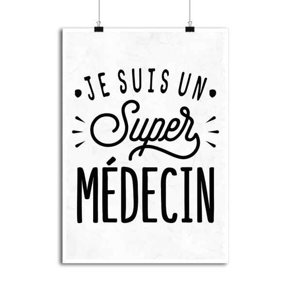 Affiche je suis un super medecin