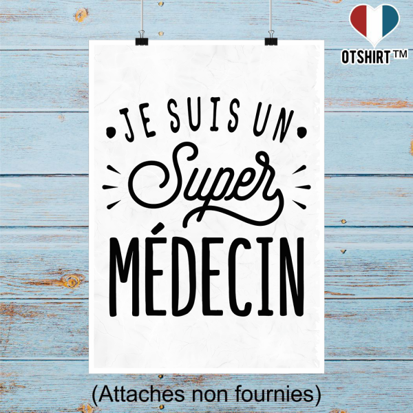 Affiche je suis un super medecin