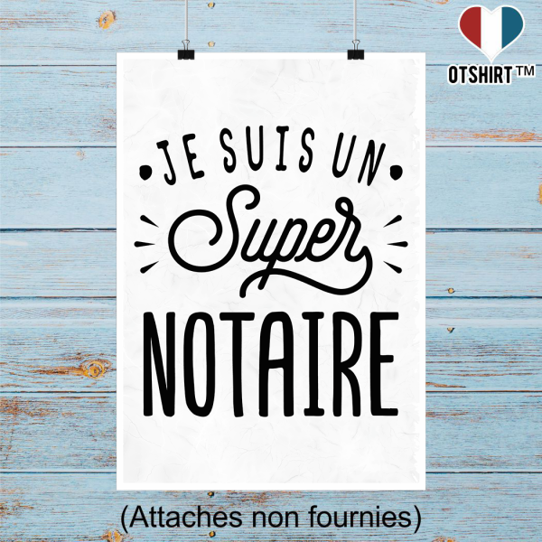 Affiche je suis un super notaire