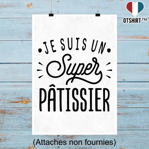 Affiche je suis un super patissier