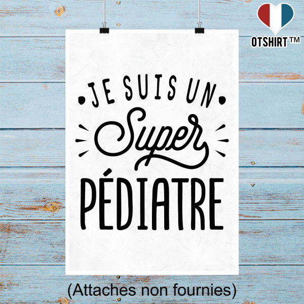 Affiche je suis un super pediatre