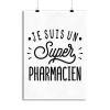 Affiche je suis un super pharmacien
