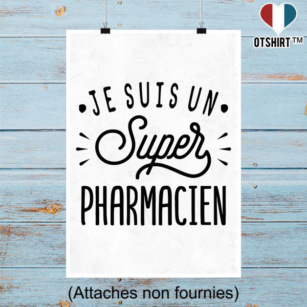 Affiche je suis un super pharmacien