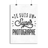 Affiche je suis un super photographe
