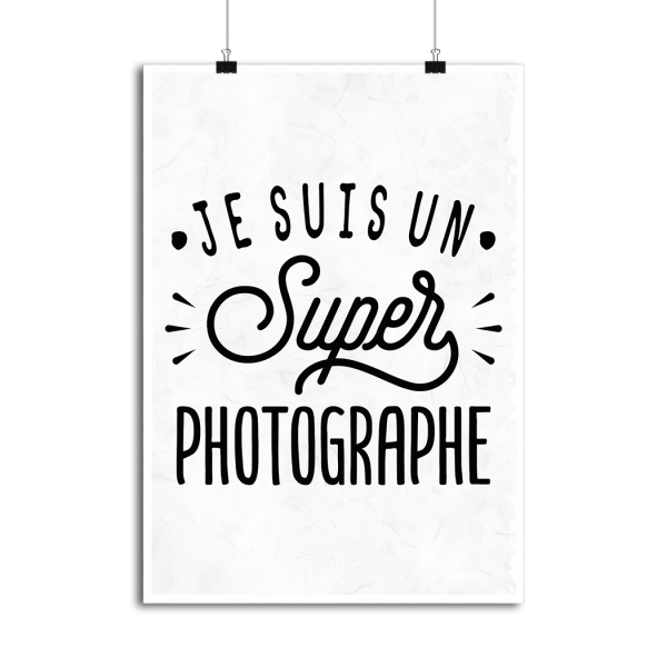 Affiche je suis un super photographe