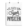 Affiche je suis un super physicien