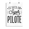 Affiche je suis un super pilote