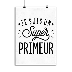 Affiche je suis un super primeur