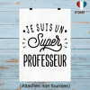 Affiche je suis un super professeur