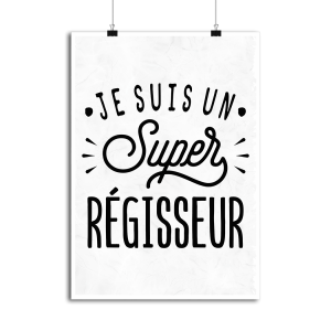 Affiche je suis un super regisseur Affiche je suis un super regisseur