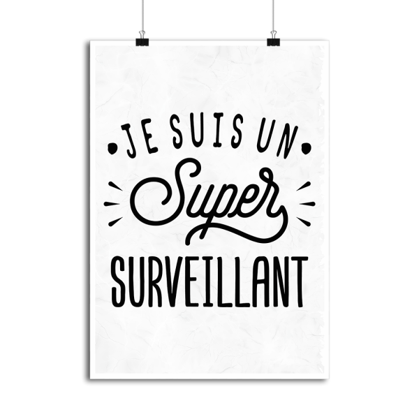 Affiche je suis un super surveillant