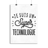 Affiche je suis un super technologue