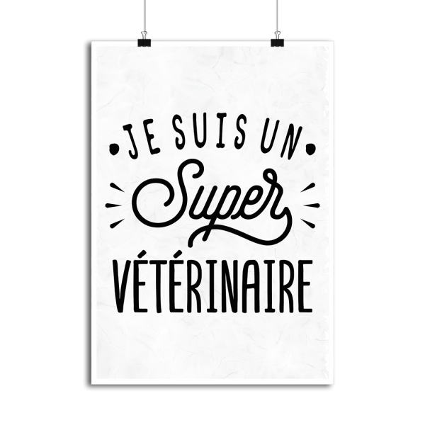 Affiche je suis un super veterinaire