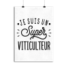 Affiche je suis un super viticulteur