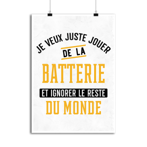Affiche jouer de la batterie et ignorer le monde