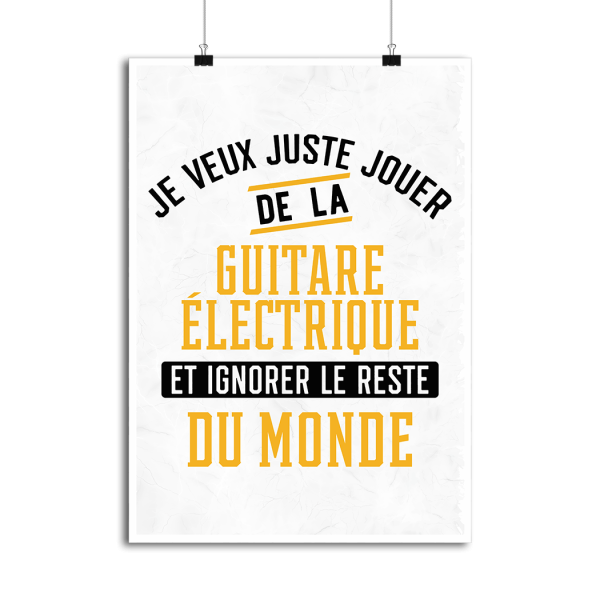 Affiche jouer de la guitare �lectrique et ignorer le monde