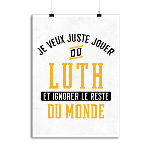 Affiche jouer du luth et ignorer le monde Affiche jouer du luth et ignorer le monde