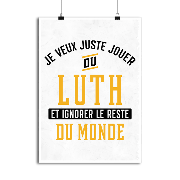 Affiche jouer du luth et ignorer le monde