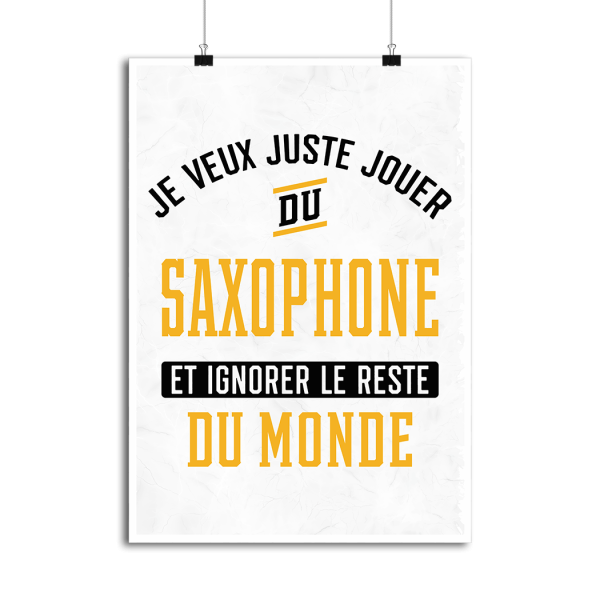 Affiche jouer du saxophone et ignorer le monde