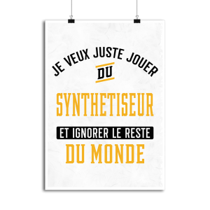 Affiche jouer du synthetiseur et ignorer le monde Affiche jouer du synthetiseur et ignorer le monde