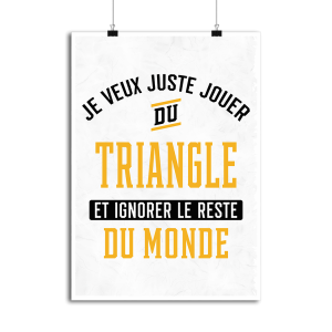 Affiche jouer du triangle et ignorer le monde