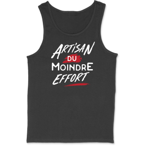 Debardeur homme artisan du moindre effort Debardeur homme artisan du moindre effort