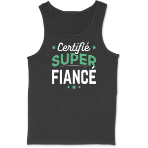 Debardeur homme certifie super fiance Debardeur homme certifie super fiance