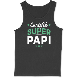Debardeur homme certifie super papi Debardeur homme certifie super papi